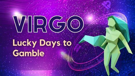 virgo lucky days to gamble|accurate lucky days for scorpios.